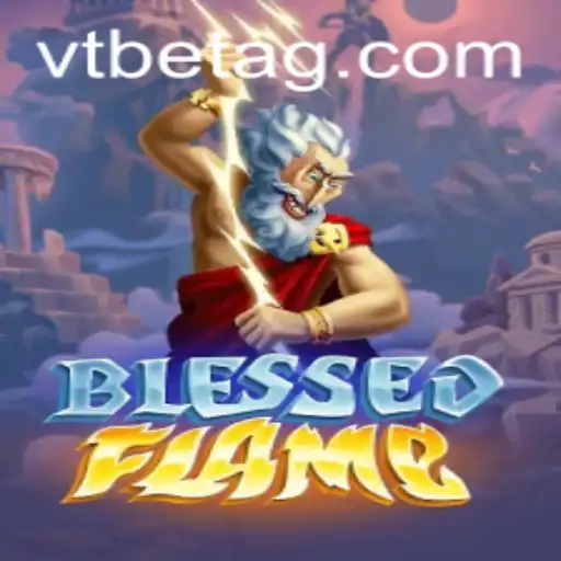 Exploring the World of BlessedFlame: A Comprehensive Guide to the New Gaming Phenomenon